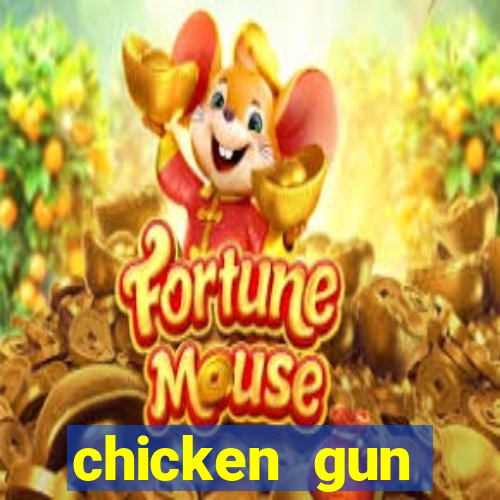 chicken gun dinheiro infinito